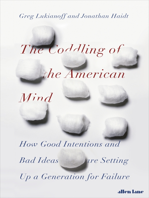 Title details for The Coddling of the American Mind by Jonathan Haidt - Wait list